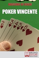 Poker Vincente: Scopri le migliori tattiche di gioco tra psicologia e matematica 886174205X Book Cover