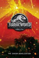 Jurassic World: Fallen Kingdom: The Deluxe Junior Novelization