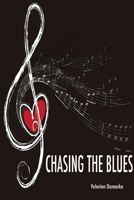 Chasing the Blues 151164219X Book Cover