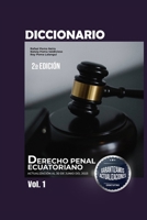 Diccionario de Derecho Penal Ecuatoriano Volúmen I B0CHGC1ZH3 Book Cover