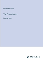 The Emancipatrix: in large print 3368344668 Book Cover