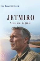 JETMIRO: Veinte días de junio (Spanish Edition) B0FBGQ3DVF Book Cover