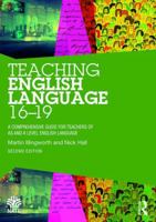 Teaching English Language 16-19: A Comprehensive Guide for Teachers of AS and A Level English Language (National Association for the Teaching of English 1138579955 Book Cover