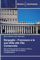Bergoglio - Francesco e le sue sfide alla Vita Consacrata 6138393074 Book Cover