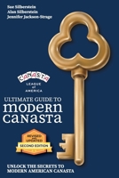 Ultimate Guide to Modern Canasta: Unlock the Secrets to Modern American Canasta: 2nd edition - Revised and updated 1771400919 Book Cover