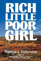 Rich Little Poor Girl: An Autobiography 0595170013 Book Cover