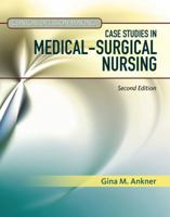 Thomson Delmar Learning's Case Study Series: Medical-Surgical Nursing (Thomson Delmar Learning's Case Study Series) 1418040851 Book Cover
