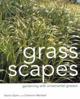 Grass Scapes: Gardening with Ornamental Grasses 1883052378 Book Cover