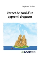 Carnet de bord d'un apprenti dragueur (French Edition) B088LKF8SR Book Cover