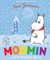 Moomin and the Winter Snow 1914912632 Book Cover