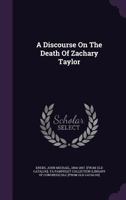 A Discourse on the Death of Zachary Taylor 124167213X Book Cover