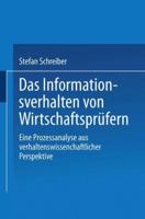 Das Informationsverhalten Von Wirtschaftsprufern: Eine Prozessanalyse Aus Verhaltenswissenschaftlicher Perspektive 3824405407 Book Cover