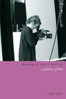 The Cinema of Sally Potter: A Poetics of Love 1905674686 Book Cover