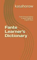 Fante Learner's Dictionary: Fante Pronunciations in Akan-English & English-Akan 1075697115 Book Cover