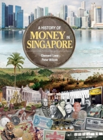 A History of Money in Singapore 9811821291 Book Cover