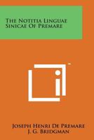 The Notitia Linguae Sinicae Of Premare 0548290385 Book Cover