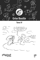 Grise Bouille, Tome IV (French Edition) B0CK45SFH4 Book Cover