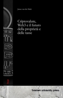 Criptovalute, Web3 e il futuro della proprietà e delle tasse (Italian Edition) 3691732127 Book Cover