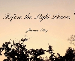 Before the Light Leaves B0GYGMP3L9 Book Cover
