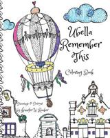 Ubella Remember This: Coloring Book 1539687139 Book Cover