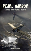 Pearl Harbor: A Date of Infamy: December 7th, 1941 B0CHG8SZSC Book Cover