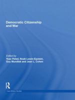 Democratic Citizenship and War 0415642051 Book Cover