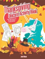 Thanksgiving Unicorn Activity Book 1692805304 Book Cover