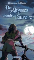 Des Abysses viendra l'aurore (French Edition) 2493447786 Book Cover