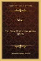 Steel: The Diary of a Furnace Worker 188636236X Book Cover