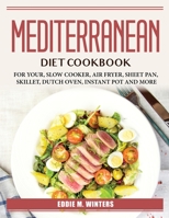 Mediterranean Diet Cookbook: For Your 1804386898 Book Cover