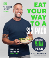 Eat Your Way to a Six Pack: The Ultimate 75 Day Transformation Plan 0744094607 Book Cover