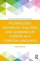 Technology-Enhanced Teaching and Learning of Chinese as a Foreign Language 1138188603 Book Cover