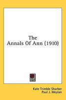 The Annals Of Ann (1910) 9355396074 Book Cover