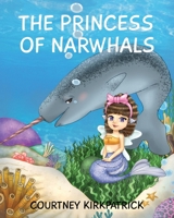 The Princess of Narwhals B0C91FFHSX Book Cover