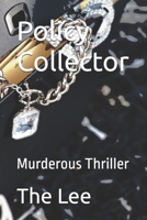 Policy Collector: Murderous Thriller B0GG6H51NZ Book Cover