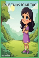 Jesus Talks to Me Too!: A Story about jesus kids book. B0H925XBDQ Book Cover