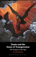 Dante and the Sense of Transgression: 'The Trespass of the Sign' 1441160426 Book Cover