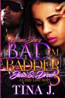 When She's Bad, I'm Badder 3 1977566642 Book Cover