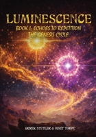 Luminescence: Book I Echoes To Repetition The Genesis Cycle B0H1S2PNBB Book Cover