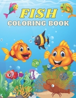 Fish Coloring Book: Over 50 Coloring Designs for All Kids, Fish Coloring Book B09BYDQ6VS Book Cover