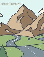 Picture Story Paper: ROAD TRIP BIG BOOK Learn to Draw and Write Proportion Letters ( for KINDER-3RD GRADE ) 1728972191 Book Cover