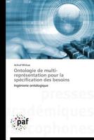 Ontologie de Multi-Repra(c)Sentation Pour La Spa(c)Cification Des Besoins 3841620809 Book Cover