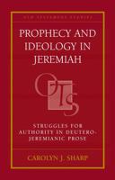 Prophecy and Ideology in Jeremiah: Struggles for Authority in the Deutero-Jeremianic Prose 056708910X Book Cover