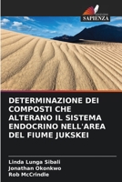 Determinazione Dei Composti Che Alterano Il Sistema Endocrino Nell'area del Fiume Jukskei 620316898X Book Cover