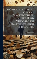 GrÃ1/4ndlicher Bericht Von Der Banckerottirer, Falliten Und Verdorbenen Kauffleute Leben Und Wandel 1024751252 Book Cover