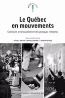 Québec en mouvements: Continuité et renouvellement des pratiques militantes 2760649288 Book Cover