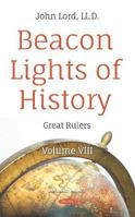 BEACON LIGHTS OF HISTORY. VOL. 8, NINETEENTH CENTURY WRITERS 9354593860 Book Cover