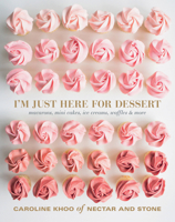 I'm Just Here for Dessert 1743368879 Book Cover
