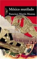 México mutilado 9681914473 Book Cover