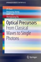 Optical Precursors: From Classical Waves to Single Photons 9814451932 Book Cover
